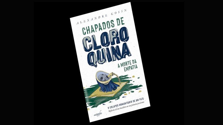 "Chapados de Cloroquina" de Alexandre Gossn
