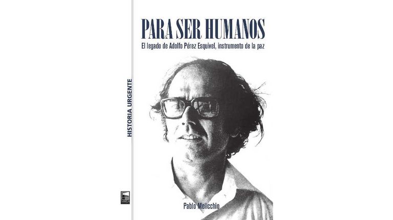 Adolfo Pérez Esquivel y Pablo Melicchio, autor de Para ser humanos 20240322