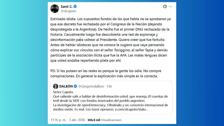 Santiago Caputo a Gregorio Dalbón: 'Si los putean en las redes es porque la gente los odia'