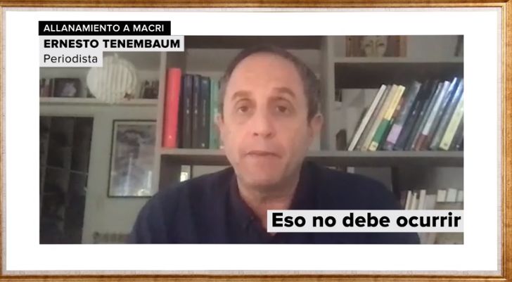 Ernesto Tenembaum, sobre el allanamiento a Macri: "Los unos a los otros hacen cosas horribles como si esto no tuviera un costo para el país"