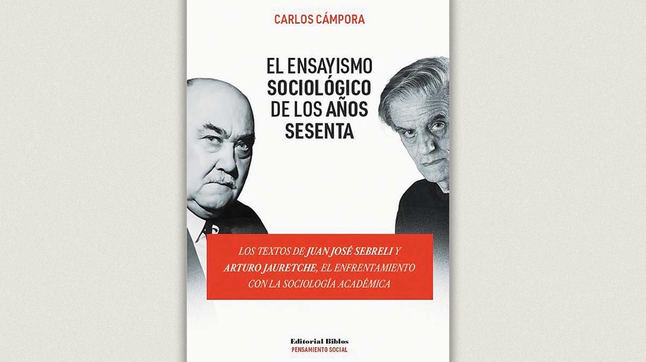 El ensayismo sociológico de Sebreli y Jauretche