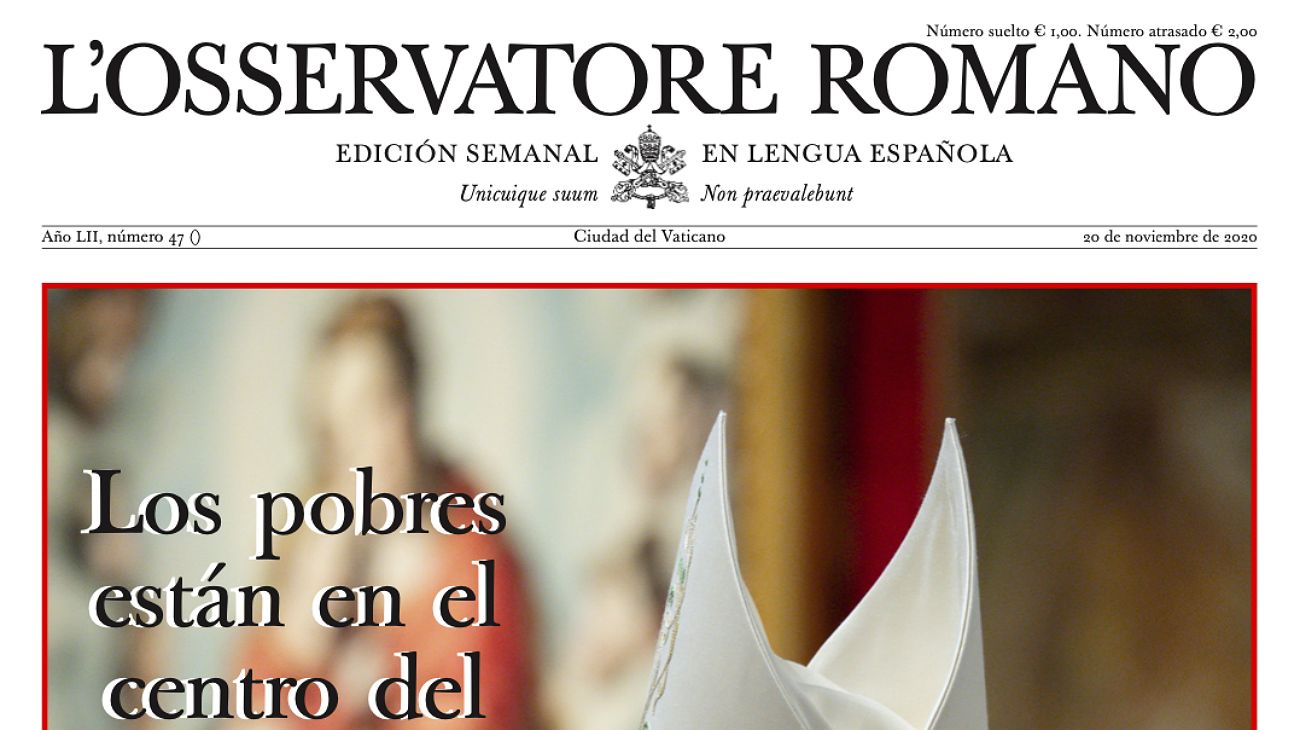 L'Osservatore Romano de esta semana: "Los pobres están en el centro del Evangelio"