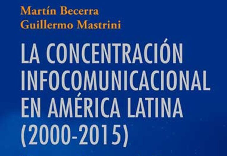 La concentración infocomunicacional en América Latina (2000-2015)