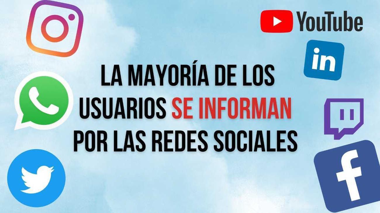La mayoría de los usuarios utiliza las redes para informarse