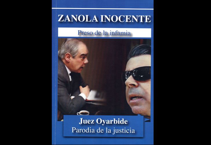 La venganza de Zanola contra Oyarbide