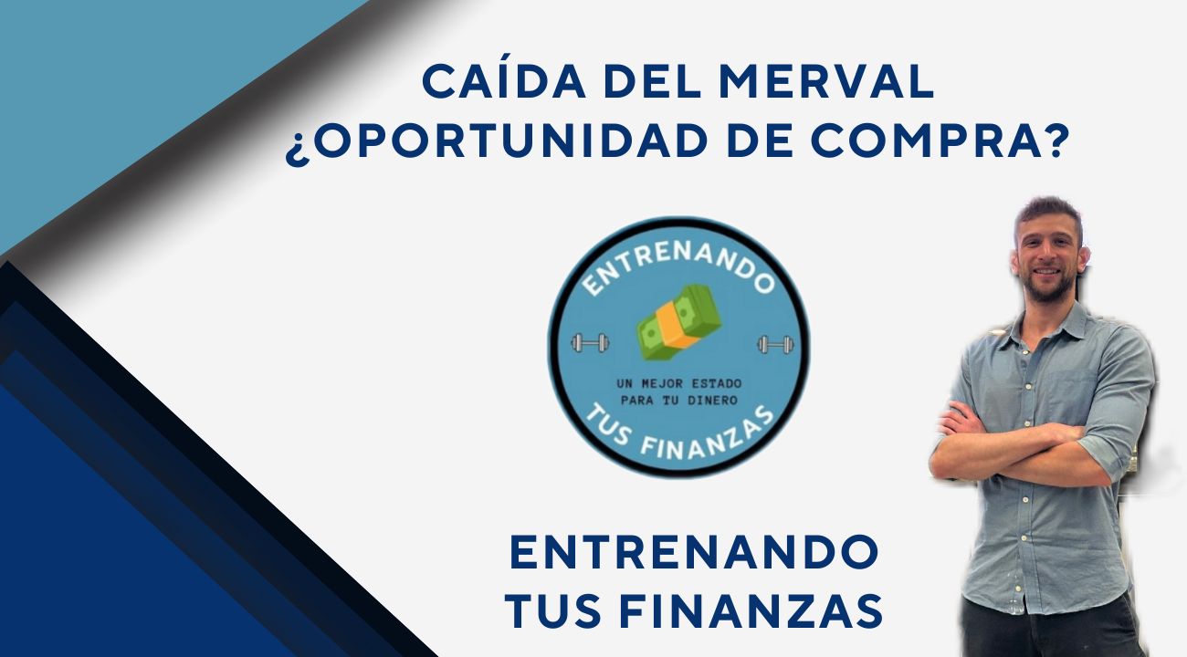 Caída del MERVAL: ¿Oportunidad de compra?