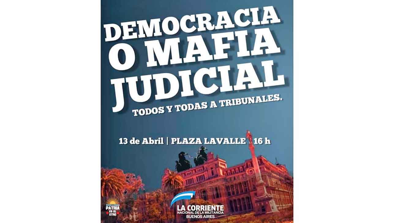 “Democracia o mafia judicial”, la consigna para defender a CFK