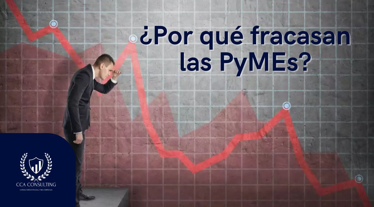 CCA: ¿Por qué fracasan las PyMEs?