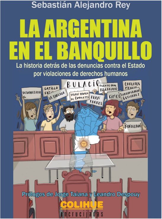"La Argentina en el Banquillo", la historia de las denuncias al Estado por violaciones de DDHH