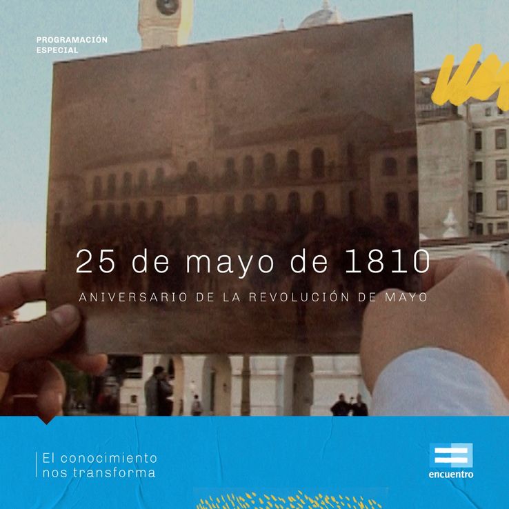 Encuentro y Pakapaka presentan una programación especial por el 25 de mayo